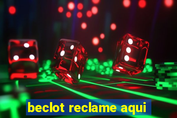 beclot reclame aqui